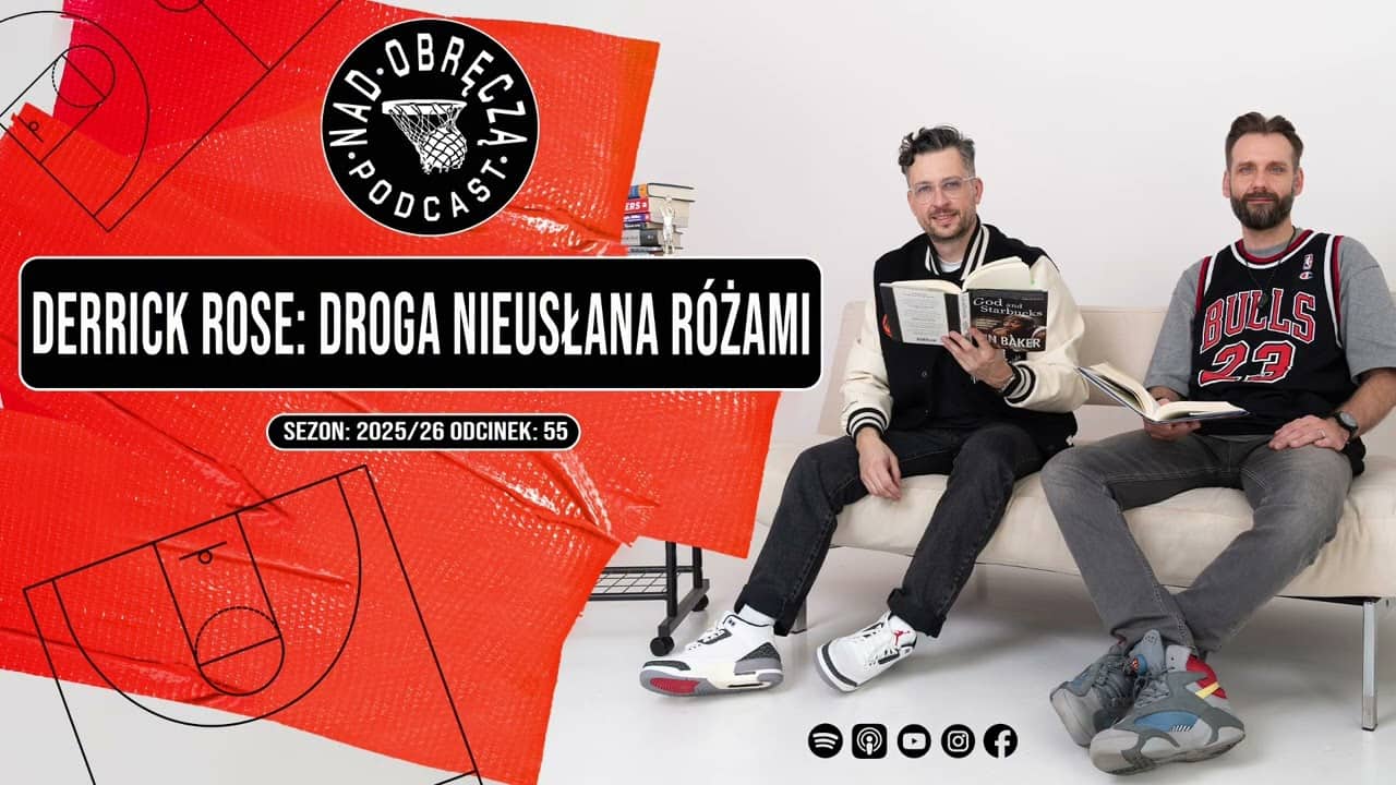 Nad Obręczą Podcast # 55 | Derrick Rose: Droga nieusłana różami