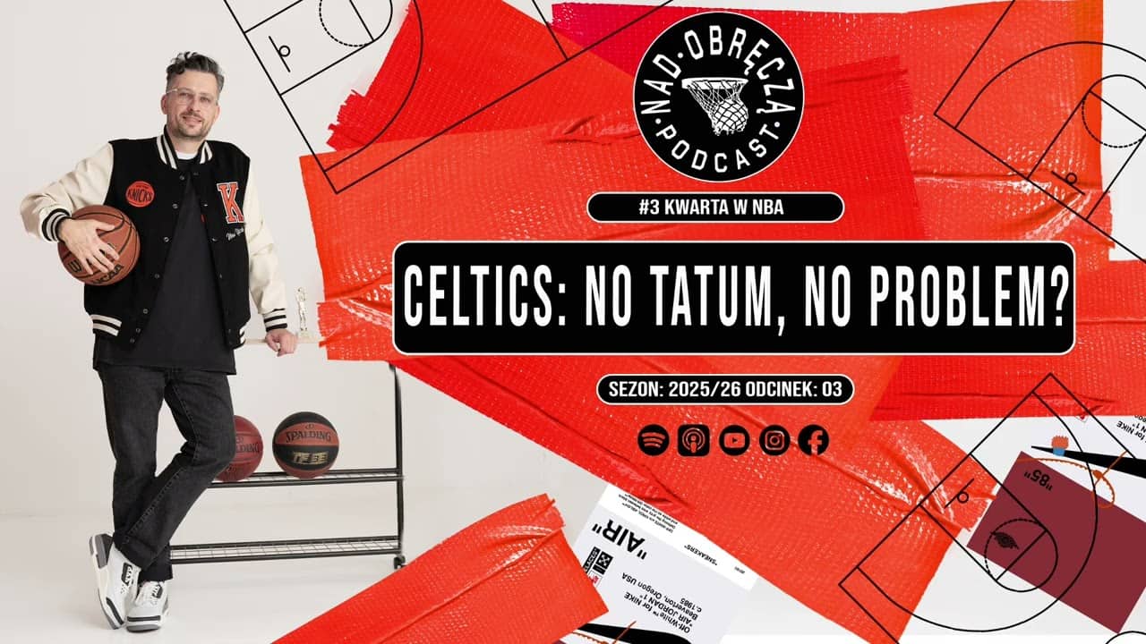 [#3 KWARTA w NBA] Celtics: No Tatum, No Problem? [3]