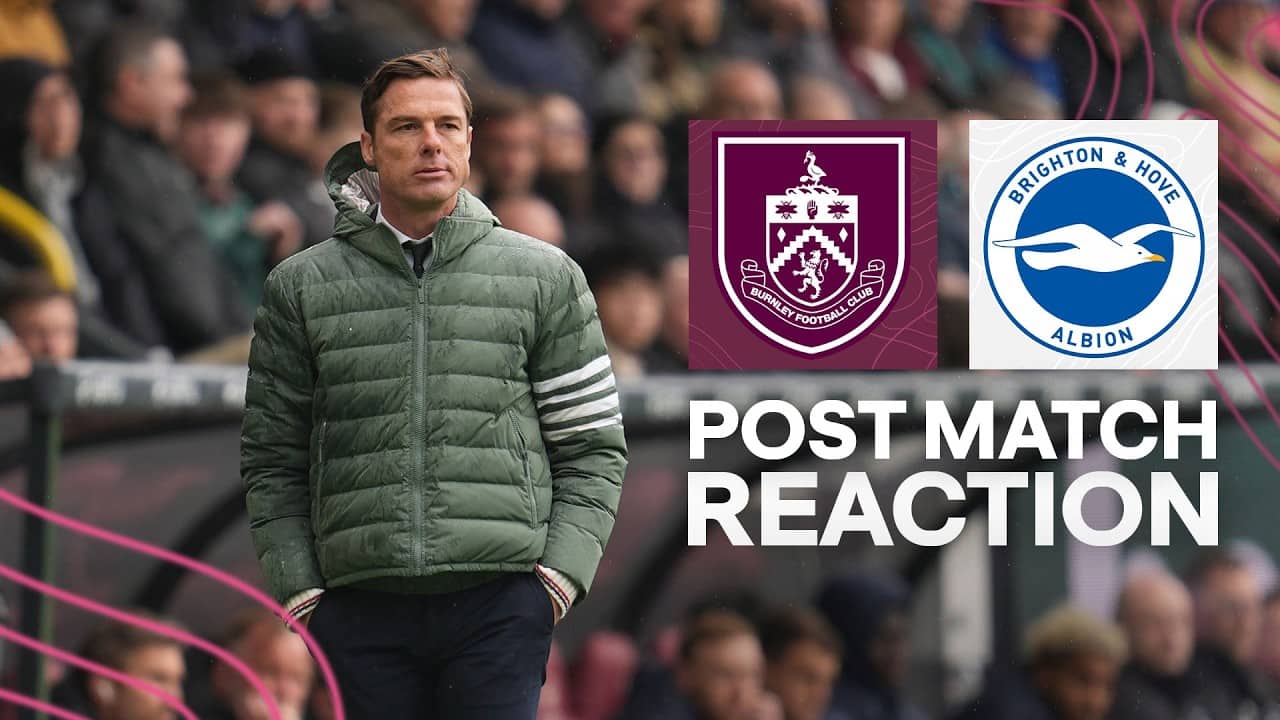 Parker Reflects On Defeat Against The Seagulls | REACTION | Burnley 0-2 Brighton And Hove Albion