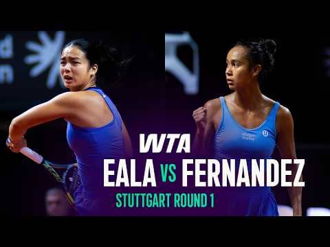 Alexandra Eala vs. Leylah Fernandez | 2026 Stuttgart Round 1 | WTA Match Highlights