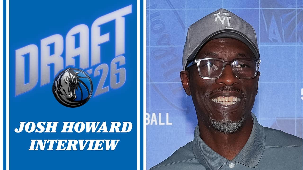 Josh Howard Interview | Dallas Mavericks 2026 Draft | 6/23/26
