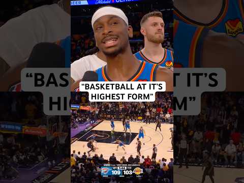 SGA talks about the Game 4 intensity vs the Lakers