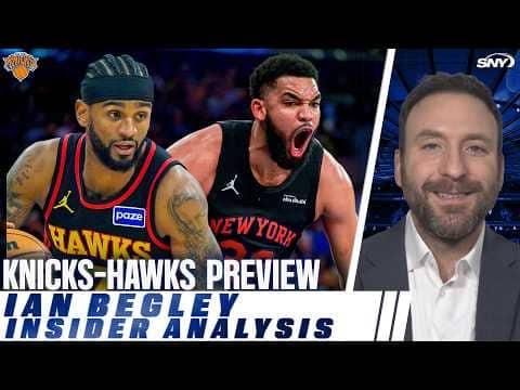 Ian Begley previews Knicks-Hawks first round matchup | SportsNite