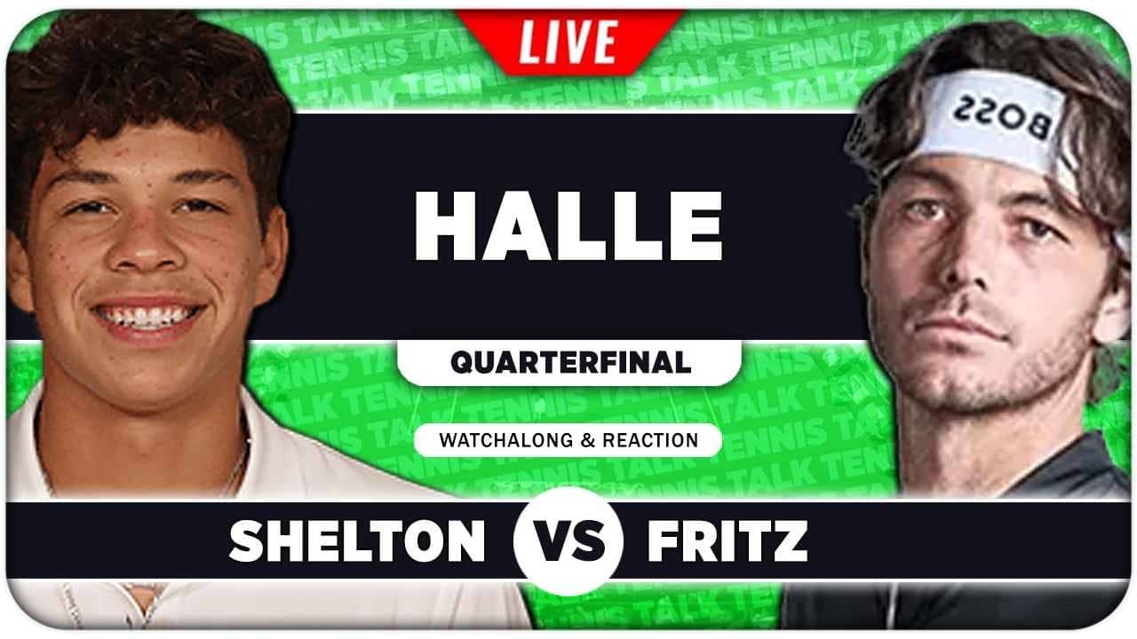 SHELTON vs FRITZ • ATP Halle 2026 QF • LIVE Tennis Watchalong