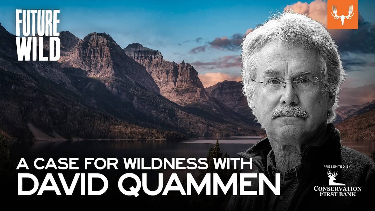 A Case for Wildness with David Quammen | Future Wild Ep. 2