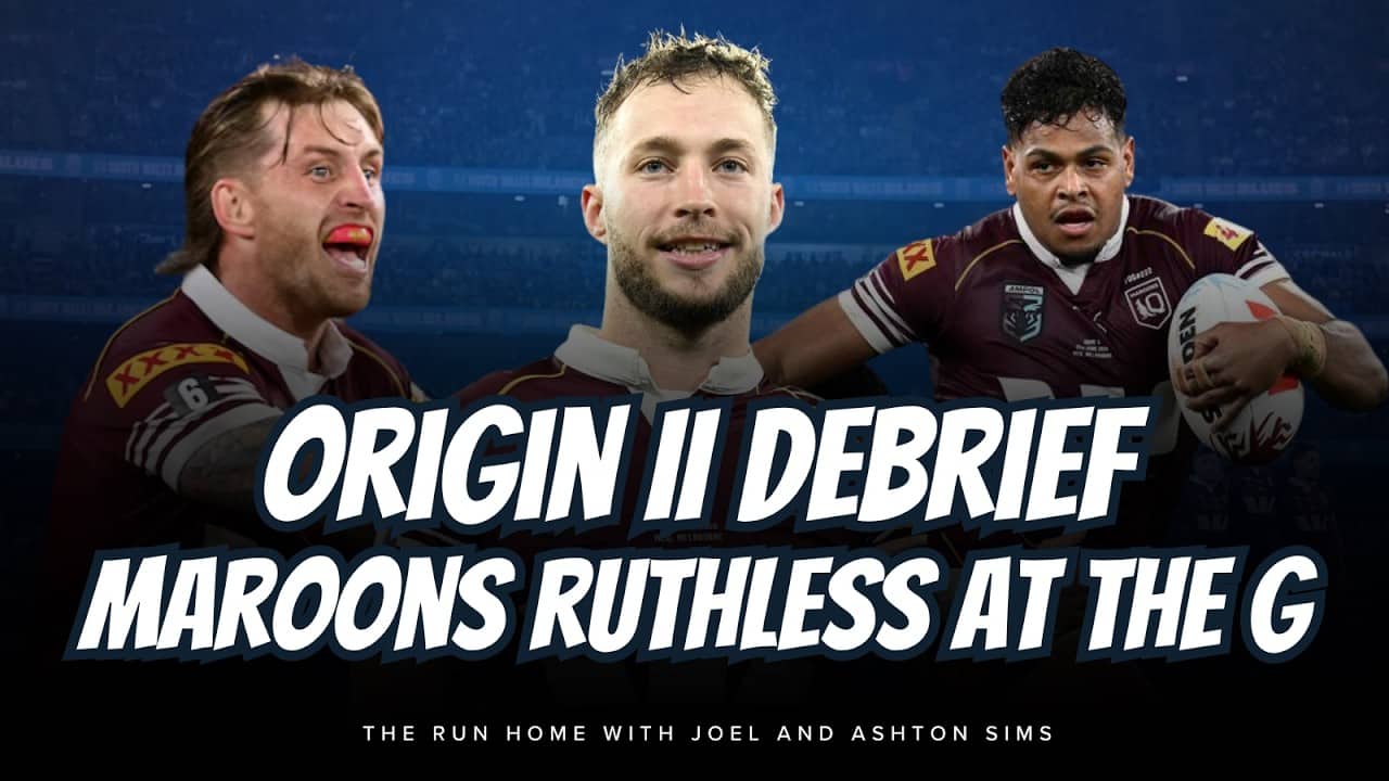 #NRL | Origin II Debrief - Maroons Demolish Blues at the MCG