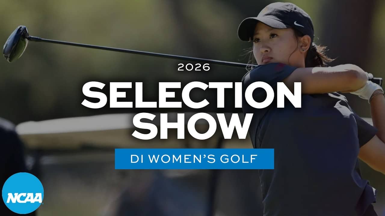 2026 NCAA DI women's golf championship selection show