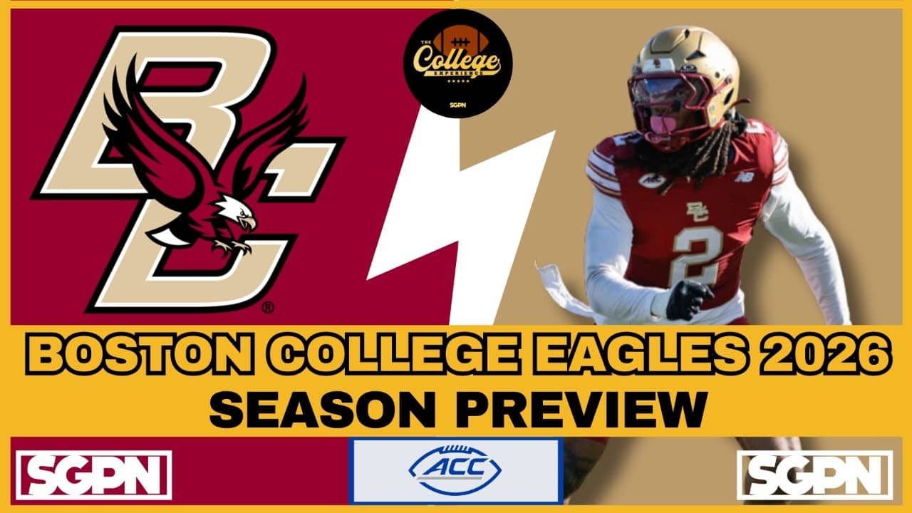 BOSTON COLLEGE EAGLES PREVIEW 2026 | THE COLLEGE FOOTBALL EXPERIENCE