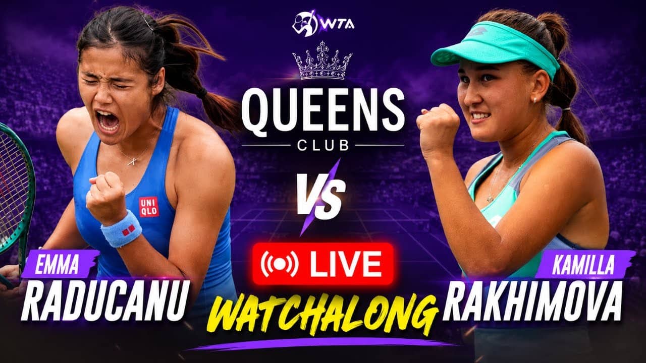 Emma Raducanu vs Kamilla Rakhimova | WTA Queens | LIVE TENNIS WATCHALONG
