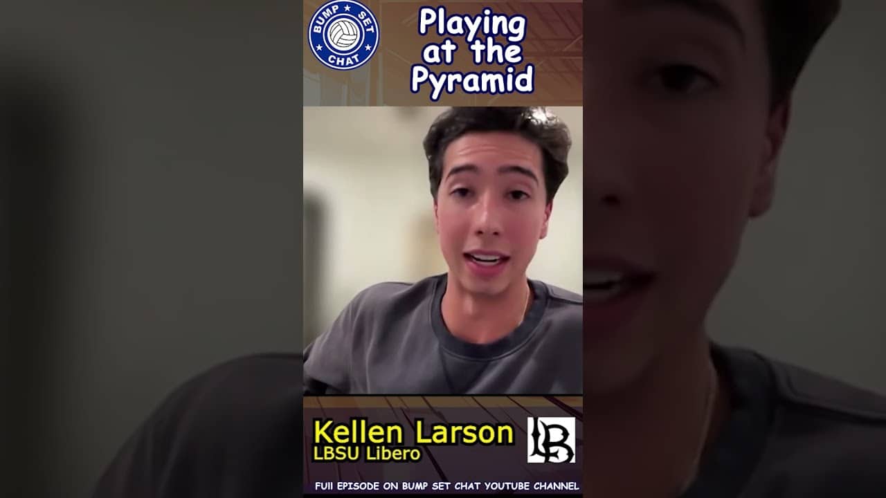 Kellen Larsons - Long Beach's Libero and Playing at the Pyramid