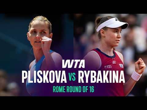 Karolina Pliskova vs. Elena Rybakina | 2026 Rome Round of 16 | WTA Match Highlights