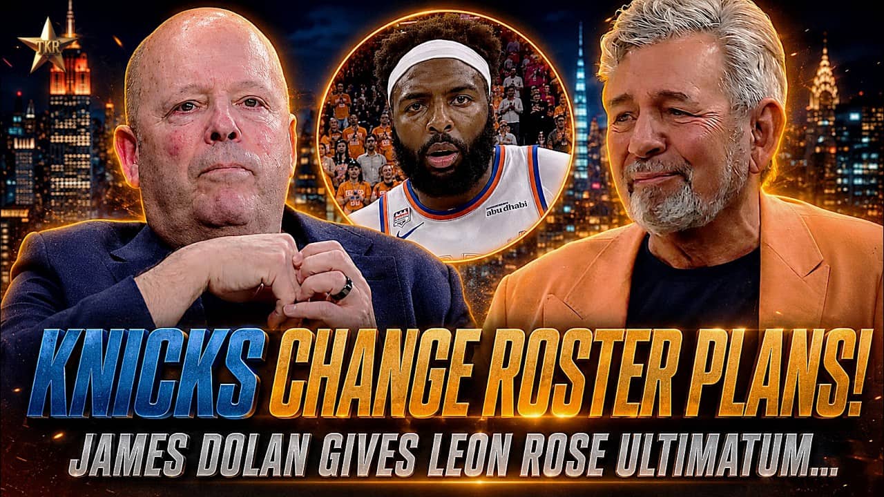 Knicks CHANGE Roster Plans! James Dolan Gives Leon Rose An Ultimatum... | Knicks News