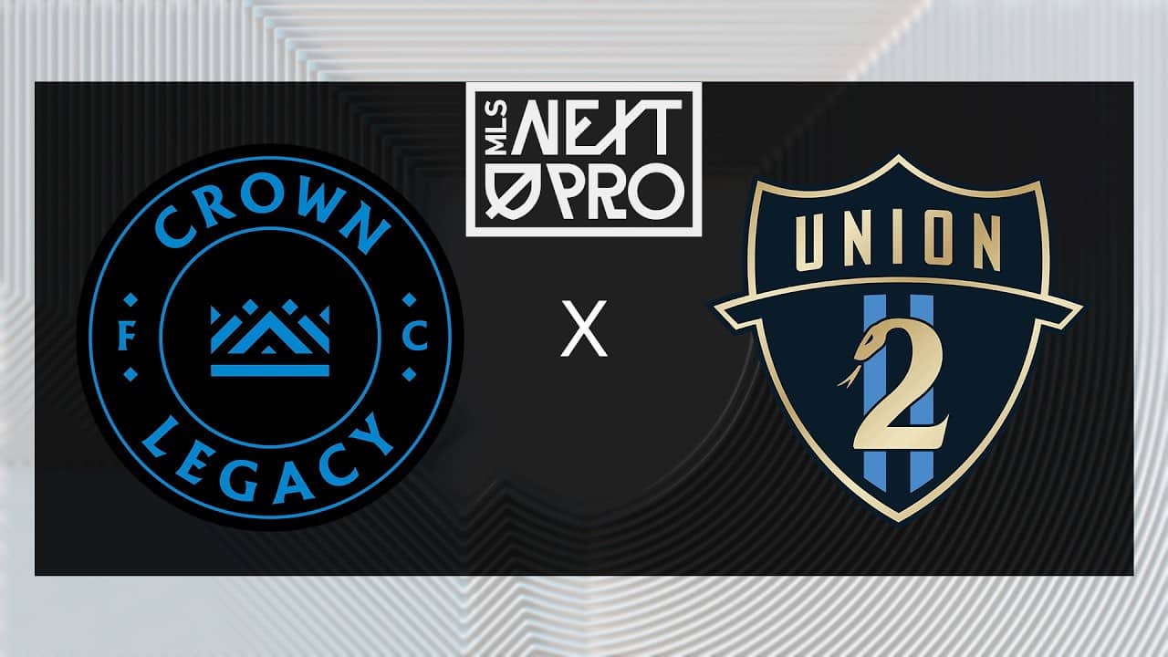 MLS NEXT PRO: Crown Legacy FC vs Philadelphia Union II | June 5, 2026