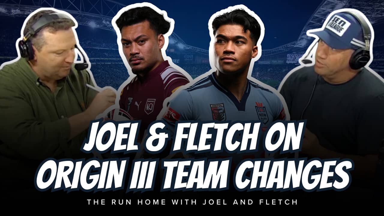 #NRL | TO'O AXED?! MOSES IN! Joel and Fletch on Origin III Team Changes!