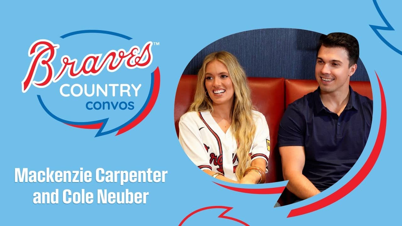 Mackenzie Carpenter and Cole Neuber | Braves Country Convos
