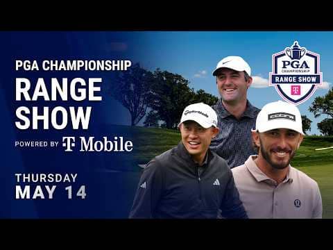 LIVE | PGA Championship Range Show powered by T-Mobile | Thursday | 2026
