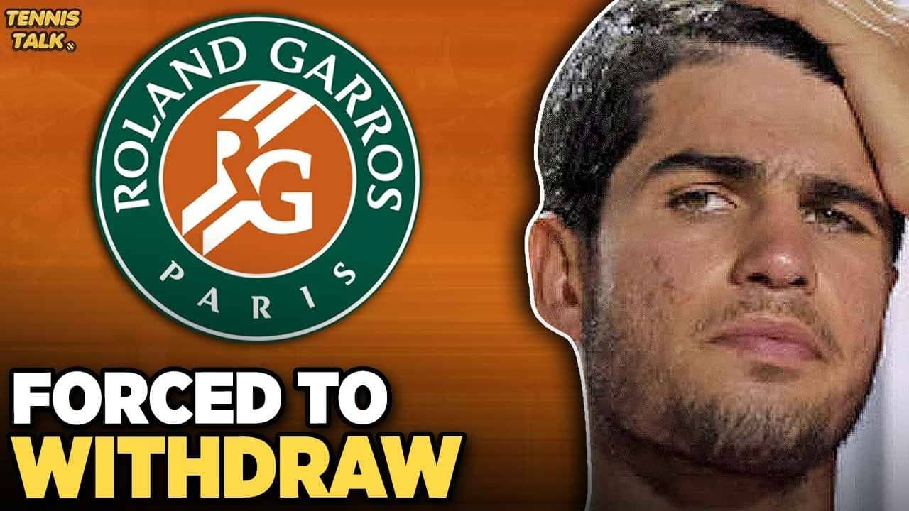 Alcaraz Forced to Withdraw from French Open 2026 | Tennis News