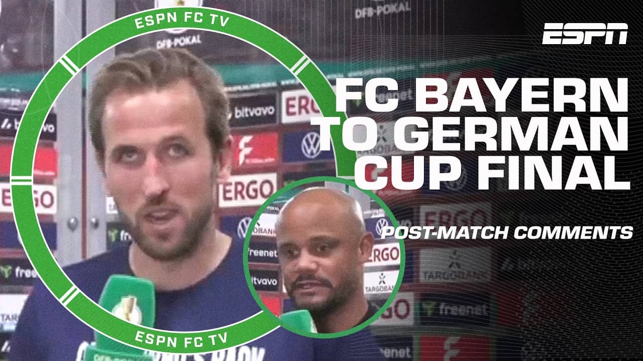 Harry Kane and Vincent Kompany's comments after FC Bayern advance to German Cup Final 🎤 | ESPN FC