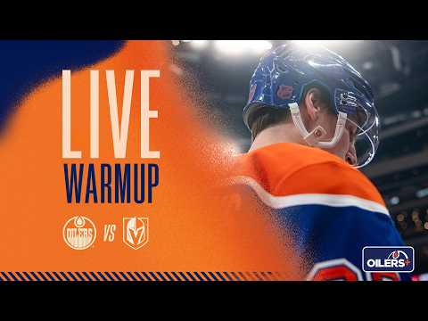 LIVE  | Warmup  -  Oilers vs Golden Knights