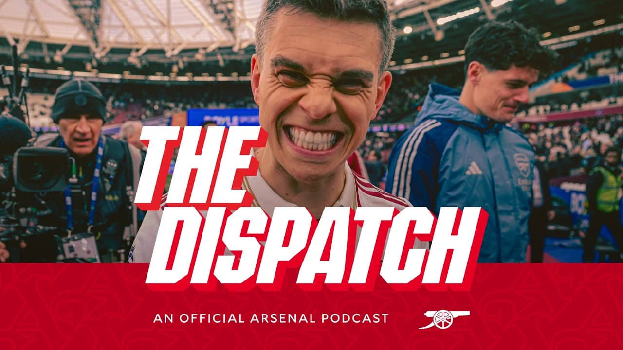 Recapping a memorable London derby win 🤩 | The Dispatch | The Arsenal podcast | Episode 28
