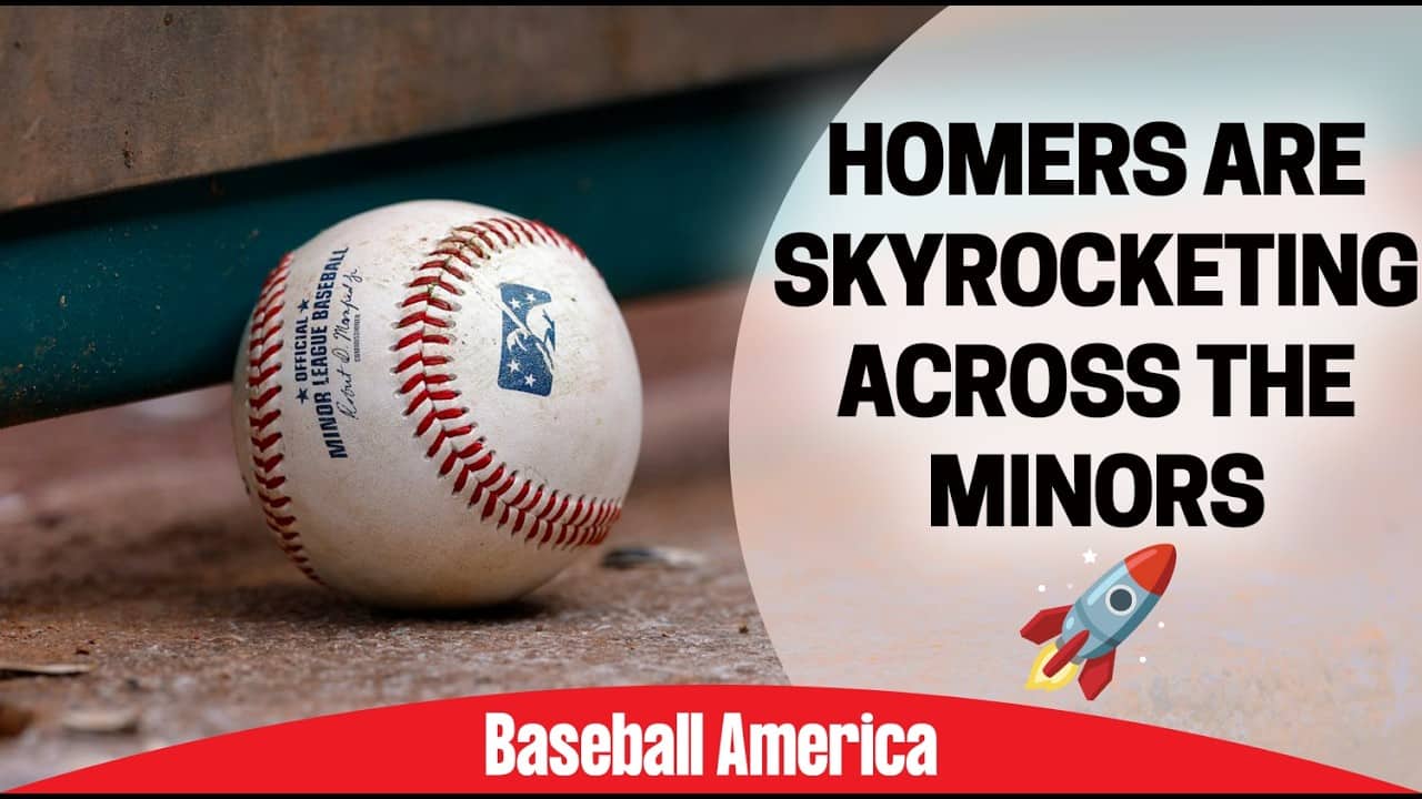 What’s Behind the Massive Spike in Minor League Homers?