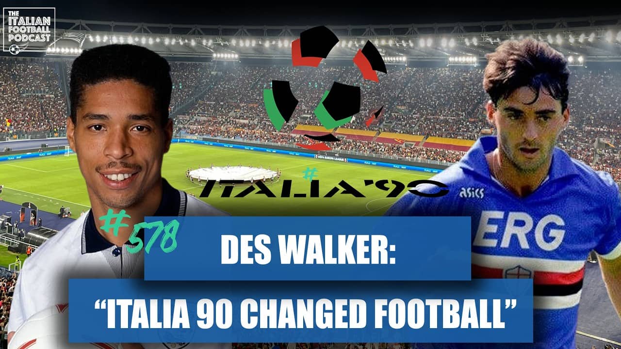 Des Walker: Close To Juventus & Roma, Mancini Italy Coach, Defending vs Van Basten & More (Ep. 578)
