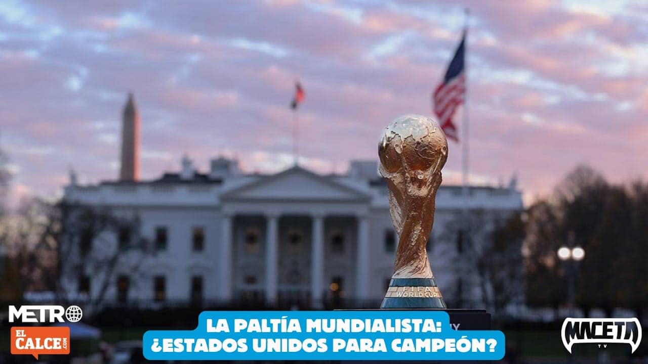 La PaLtía Mundialista: ¿Estados Unidos para campeón?