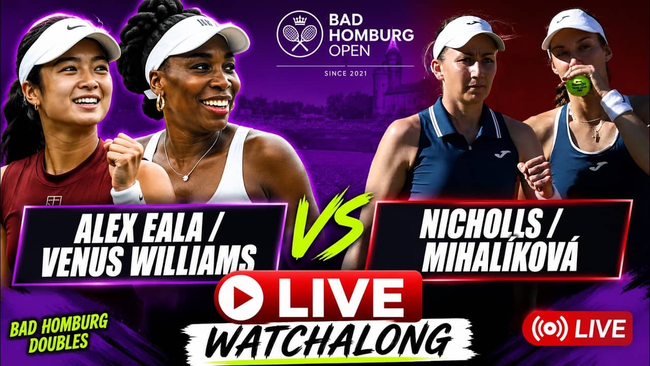 Alex Eala / Venus Williams vs Nicholls / Mihalíková | Bad Homburg Doubles | LIVE TENNIS WATCHALONG
