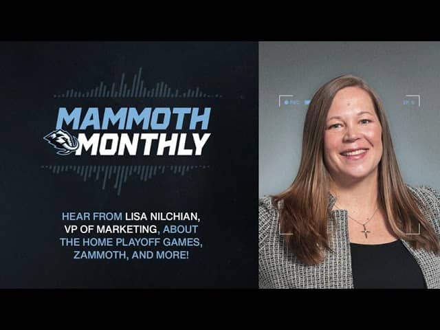 Mammoth Monthly | Ep. 5: Lisa Nilchian about the Stanley Cup Playoffs, the Zammoth's debut and more