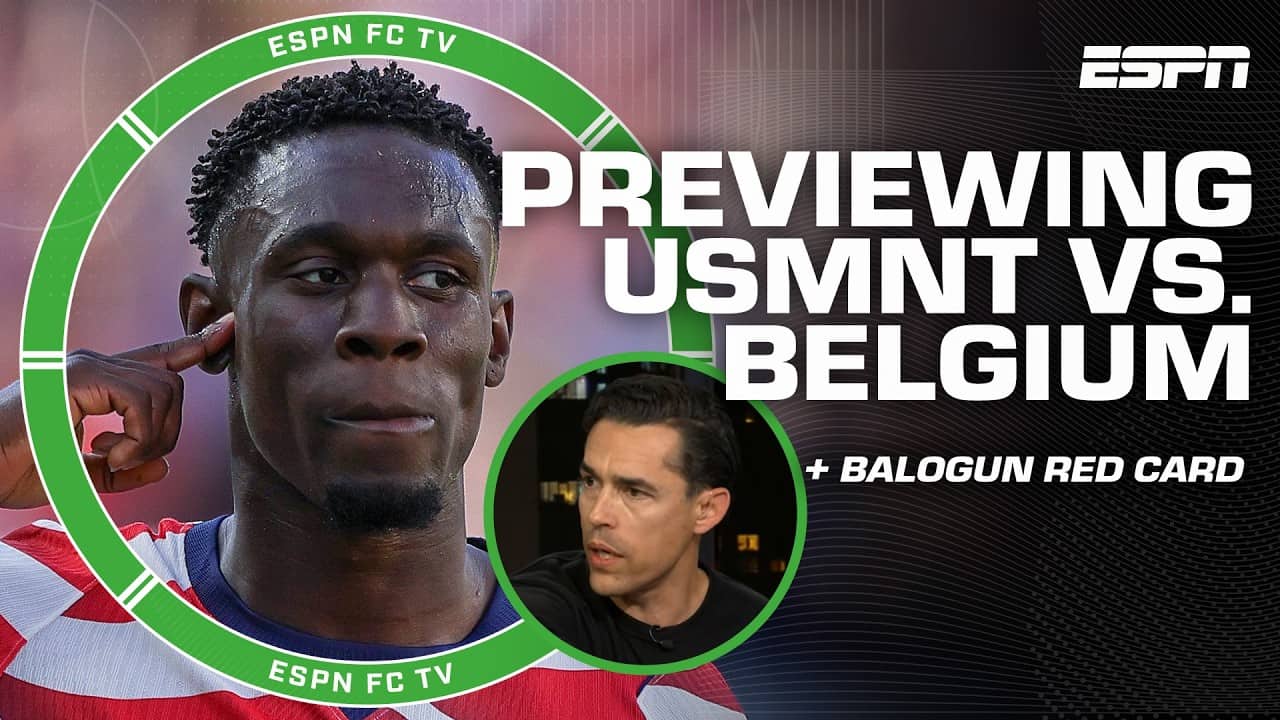 How will USMNT stack up against Belgium without Folarin Balogun? | ESPN FC