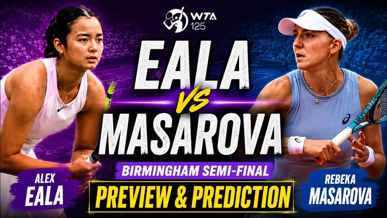 Alex Eala vs Rebeka Masarova | WTA Birmingham 2026 semi-final | Preview & Prediction