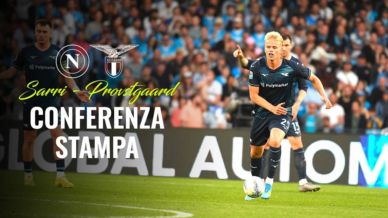 🎙️ LA CONFERENZA STAMPA DI SARRI E PROVSTGAARD DOPO NAPOLI-LAZIO