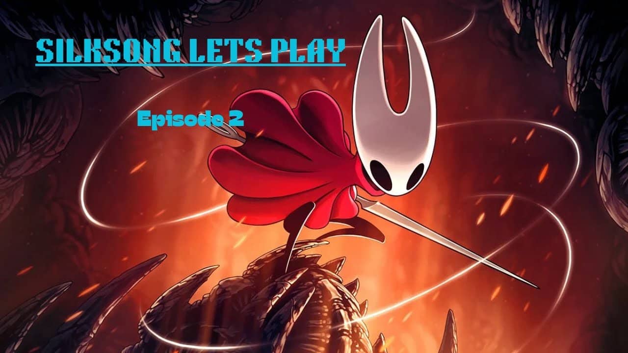 Lets Play Silksong Episode 2 | No Commentary