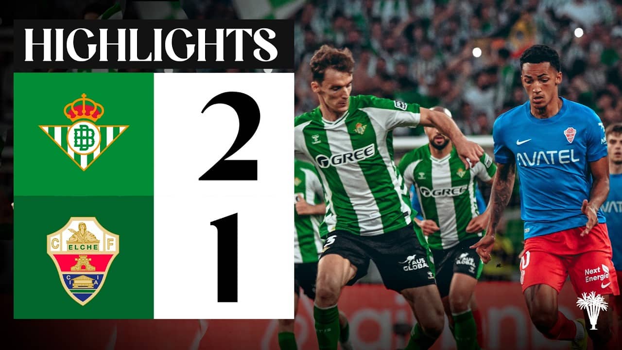 Real Betis vs Elche CF (2-1) | RESUMEN | 36 | #LALIGAEASPORTS