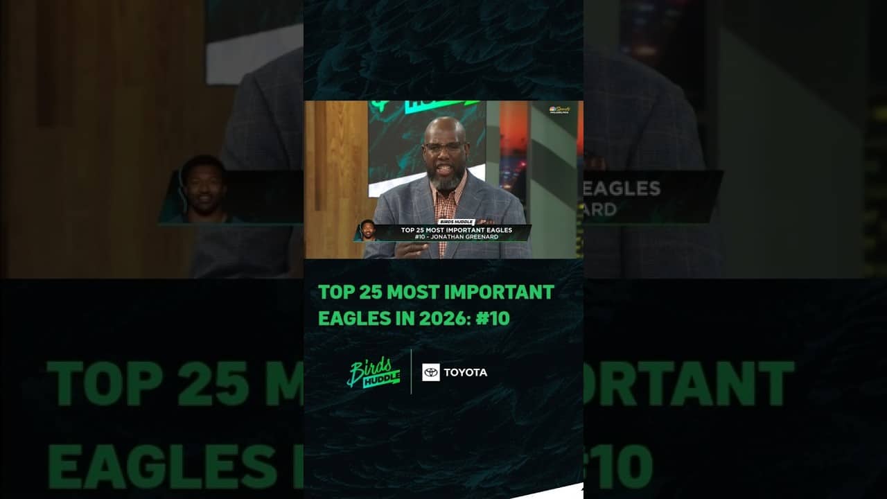 Countdown of 25 Most Important Eagles in 2026 reaches Top 10