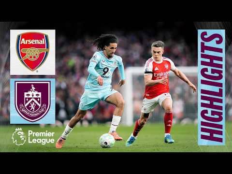 Arsenal v Burnley | Premier League Highlights
