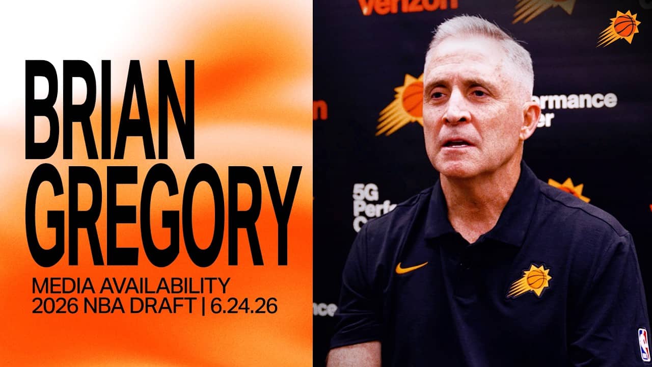 Brian Gregory 2026 NBA Draft Media Availability | Phoenix Suns