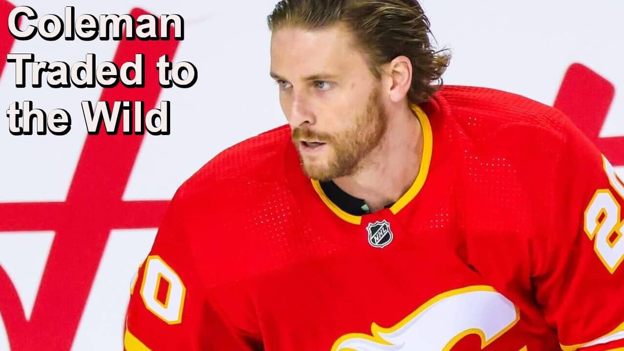 Flames Trade Coleman to the Wild, Tampa Signs John Carlson, Other Signings