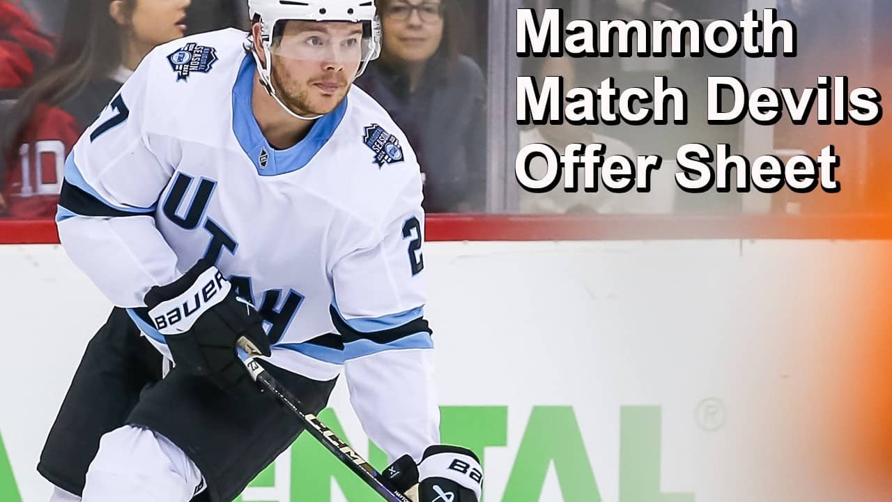 Mammoth Match the Hayton Offer Sheet, so Let's Look at the Mammoth and Devils