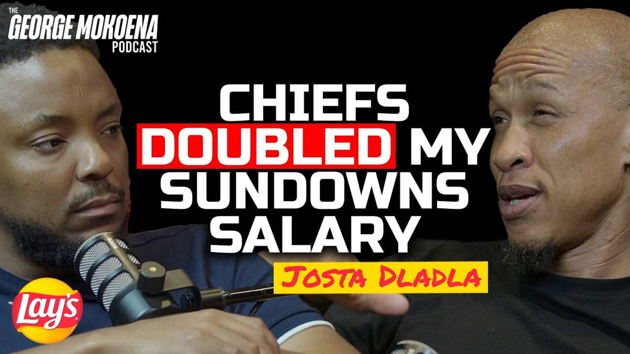 JOSTA DLADLA ON MOTSEPE'S SUNDOWNS & THE HEAVY KAIZER CHIEFS JERSEY  | George Mokoena Podcast EP018