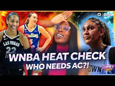 WNBA Heat Check: Who’s Cooking 🔥 and Who Needs AC?! ❄️| Chiney Today
