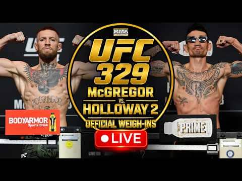🔴 UFC 329: McGregor vs. Holloway 2 Official Weigh-In | Live Stream | MMA Fighting