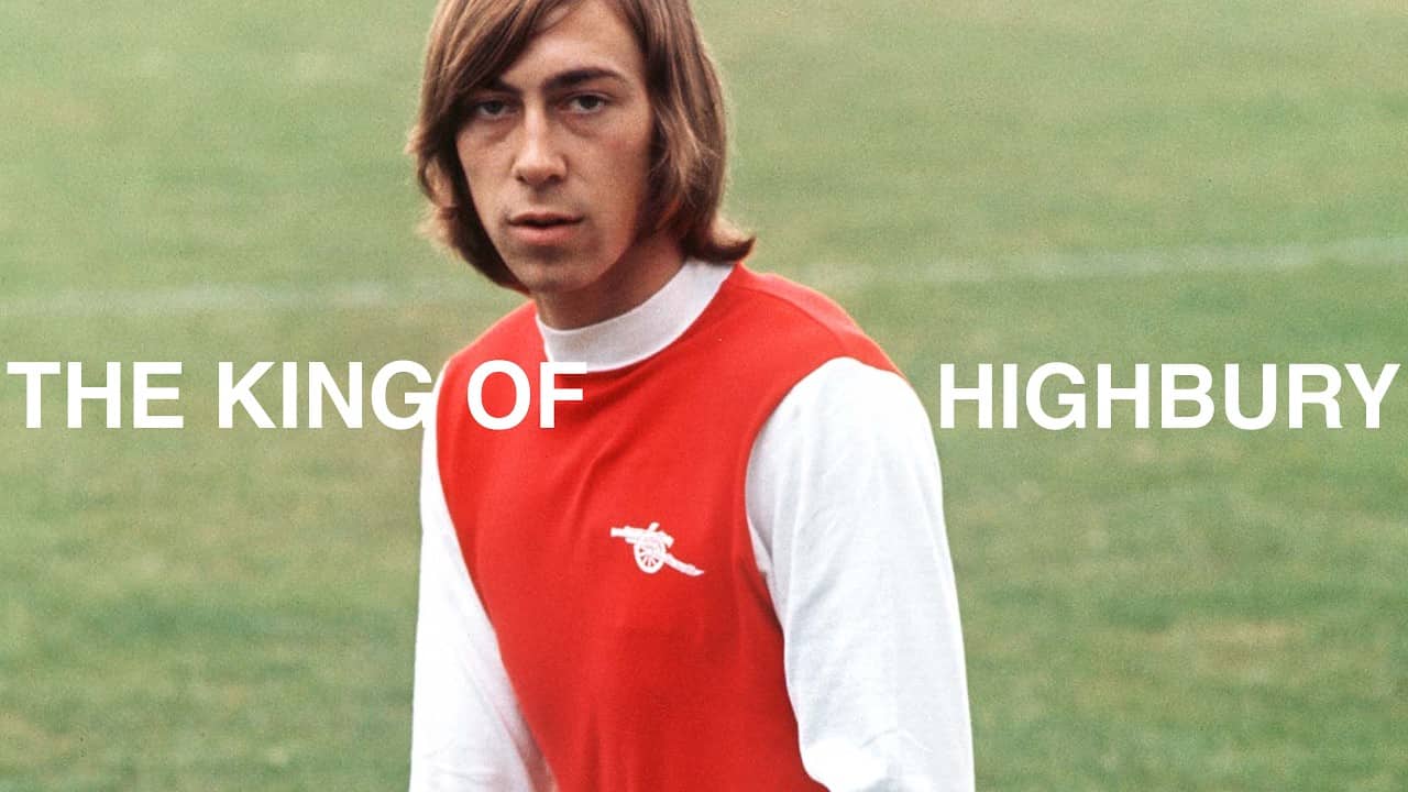 The King of Highbury | Charlie George | Exclusive Documentary on The Arsenal ⚡️