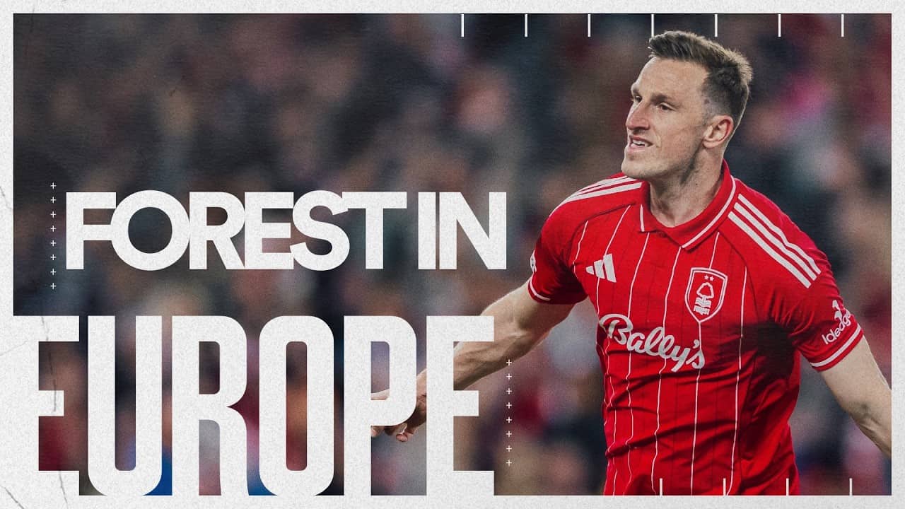 UNFORGETTABLE Nottingham Forest 2025/26 European Campaign ❤️