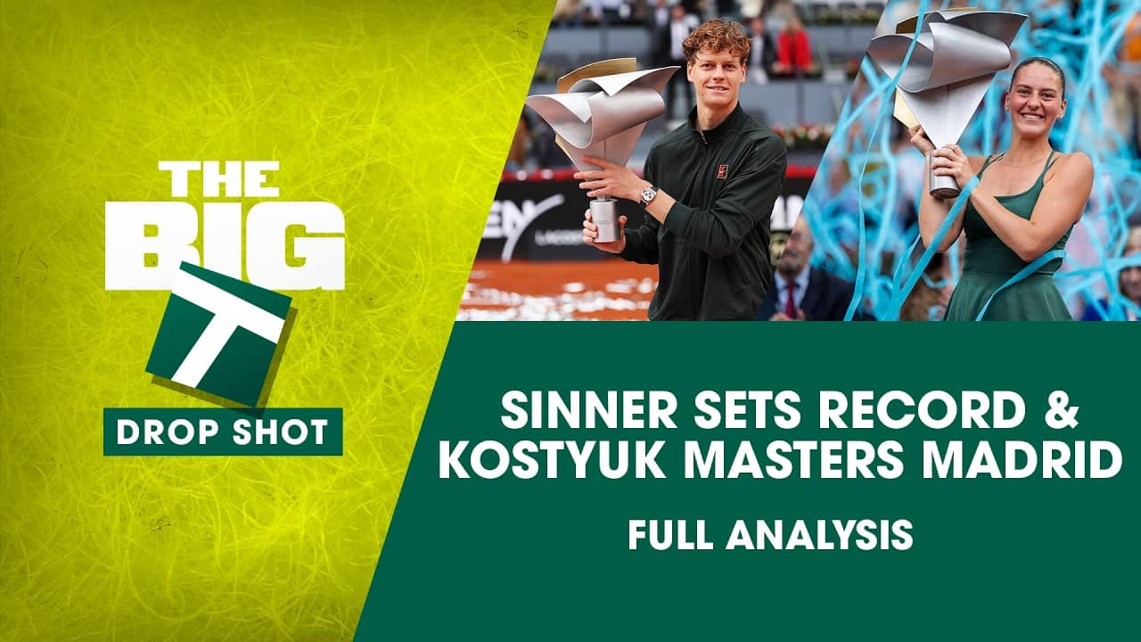DROP SHOT EDITION – Sinner Sets Record and Kostyuk Masters Madrid | The Big T Podcast