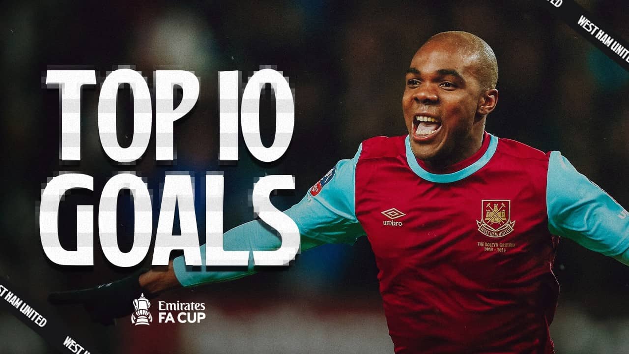Payet's Freekick, Bowen's Finish, & MORE! ⚒️ | West Hams Top 10 Goals In The FA CUP!