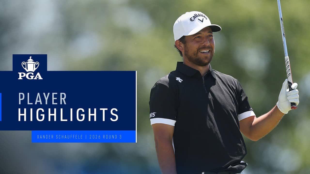 Xander Schauffele | Round 3 Highlights | 2026 PGA Championship