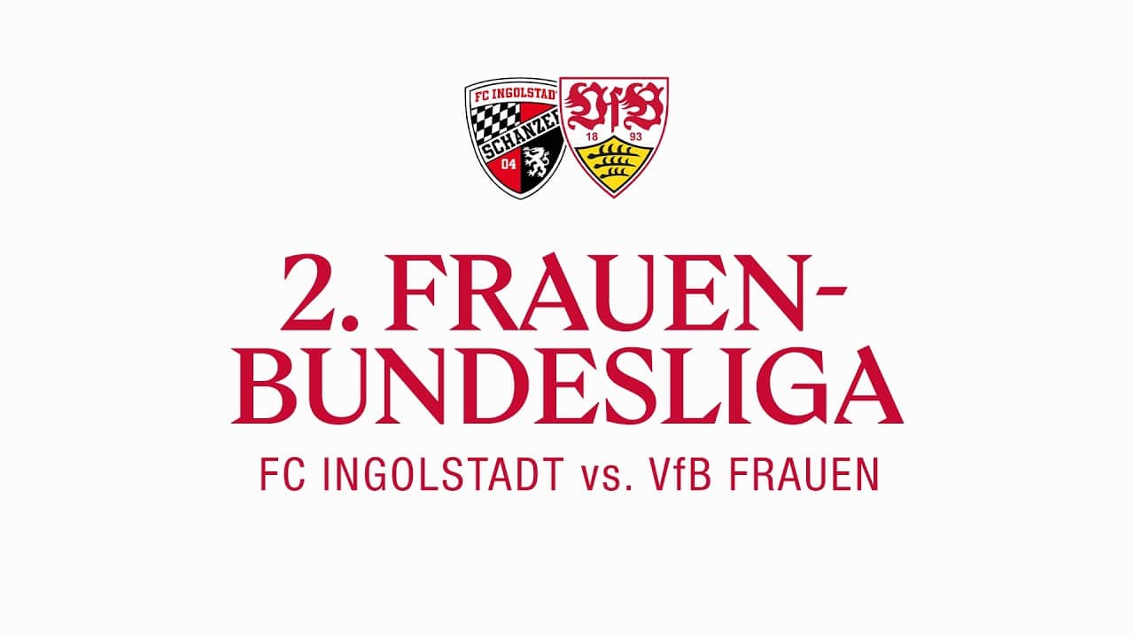 LIVE: FC Ingolstadt - VfB Frauen | 2. Frauen-Bundesliga