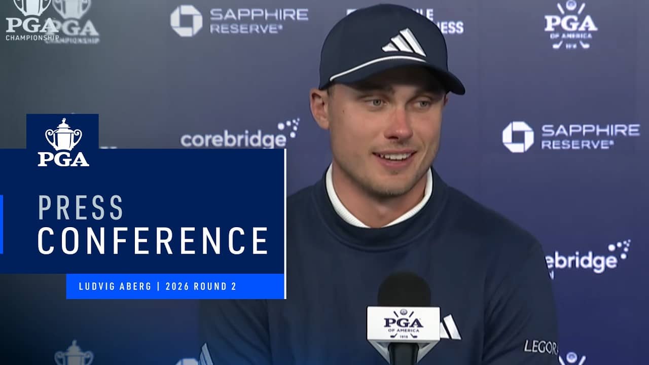 Ludvig Aberg's Press Conference | 2026 PGA Championship Round 2
