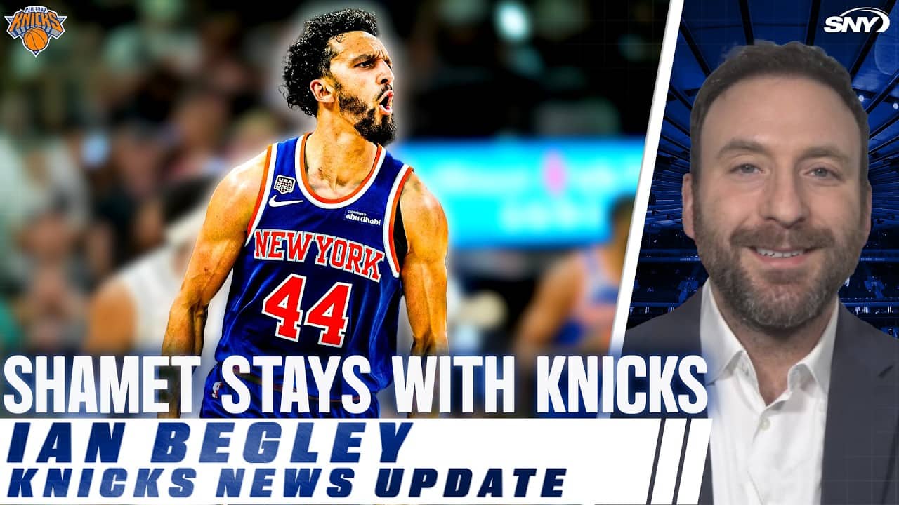 Ian Begley's latest on Landry Shamet returning to Knicks, what it means for Mitchell Robinson